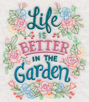 Life is Better in the Garden