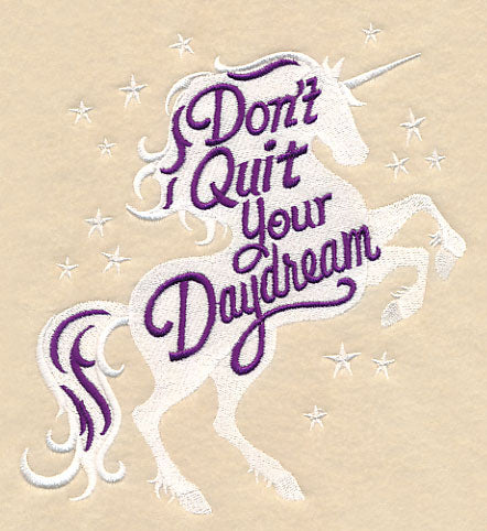 Don't Quit Your Daydream