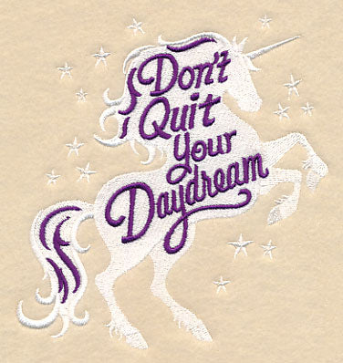 Don't Quit Your Daydream