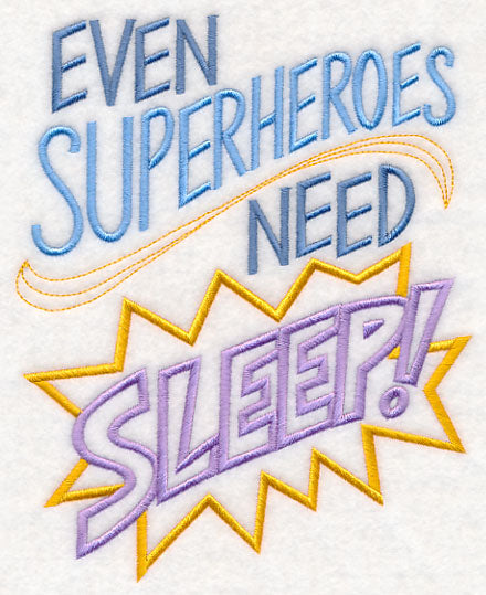 Even Superheroes Need Sleep
