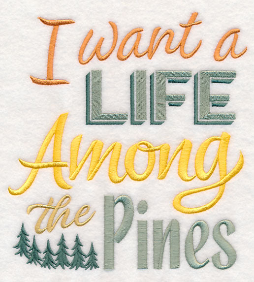 I Want a Life Among the Pines