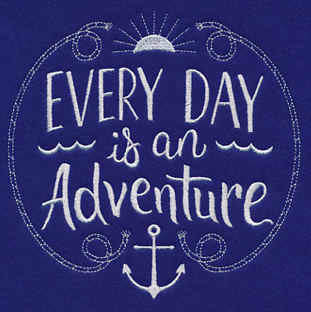Every Day Is An Adventure
