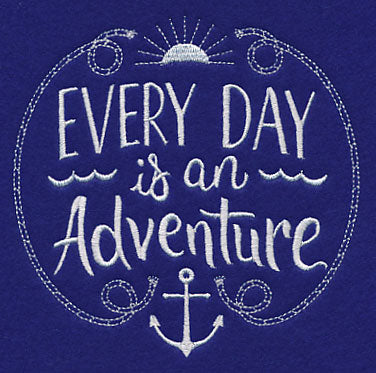 Every Day Is An Adventure