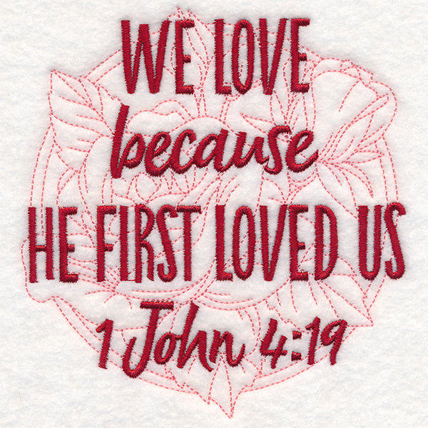 Spirited Sayings - He First Loved Us With Roses