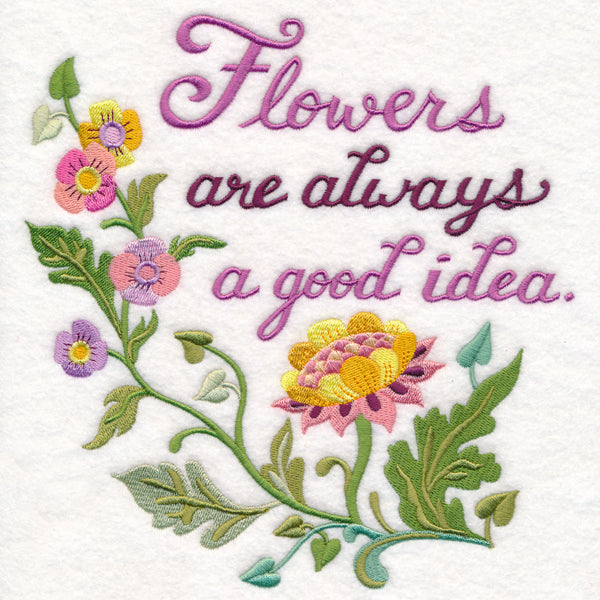 Flowers Are Always a Good Idea