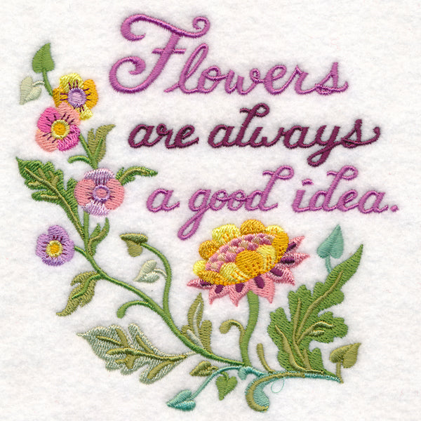 Flowers Are Always a Good Idea