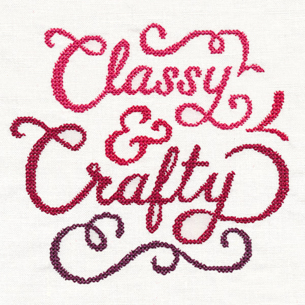 Classy & Crafty (Cross Stitch)