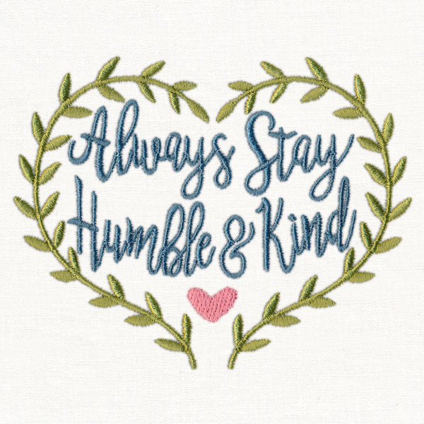 Always Stay Humble and Kind