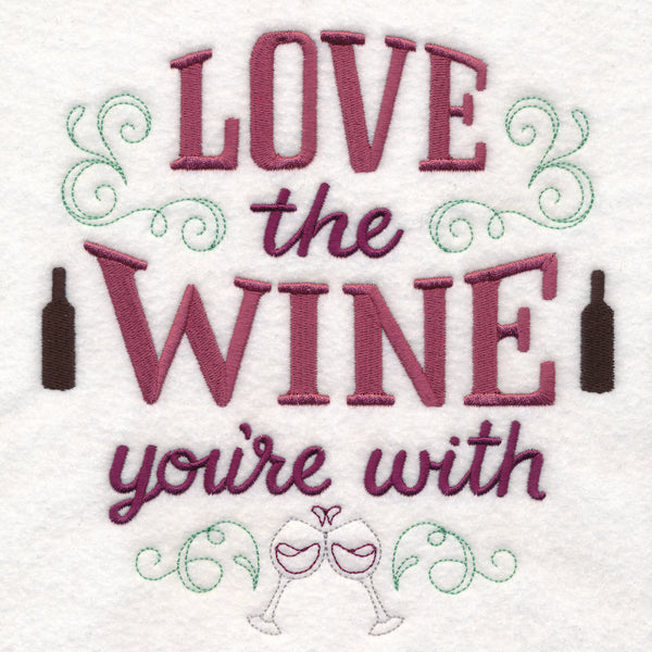 Love the Wine You're With