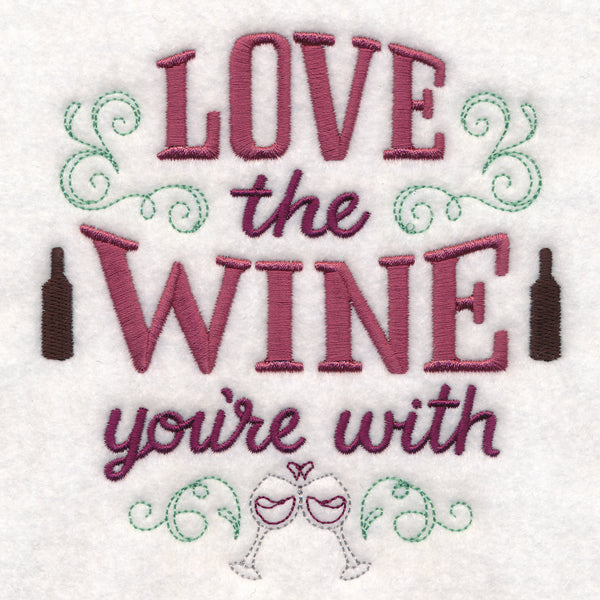 Love the Wine You're With