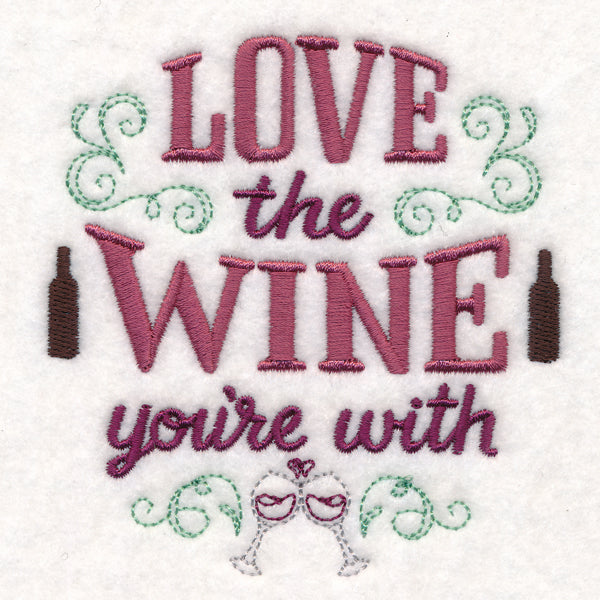 Love the Wine You're With