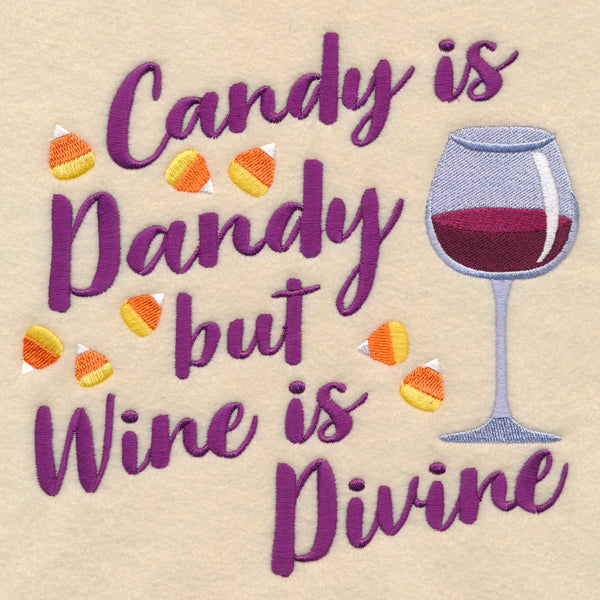 Candy Is Dandy but Wine Is Divine