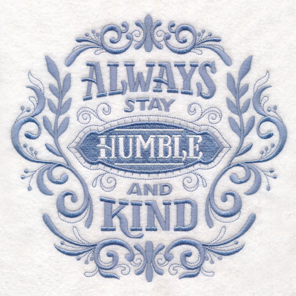Always Stay Humble and Kind