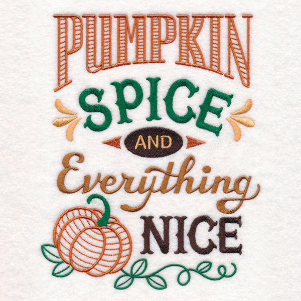 Pumpkin Spice and Everything Nice
