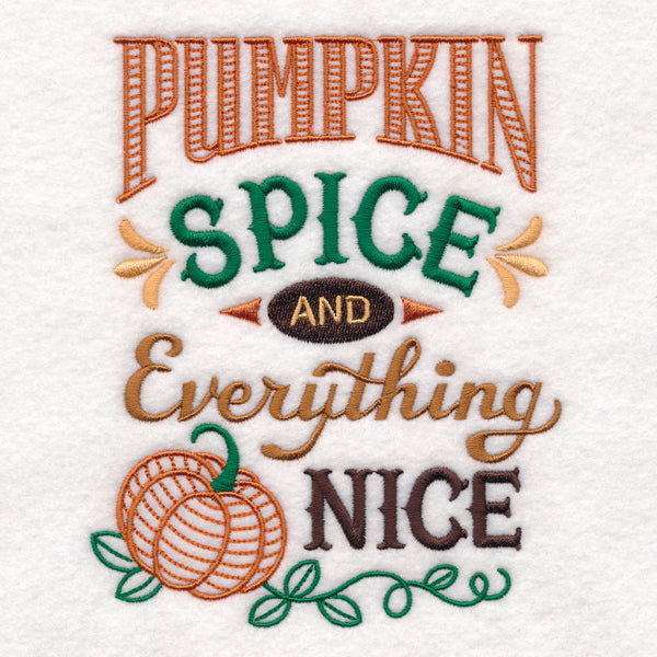 Pumpkin Spice and Everything Nice