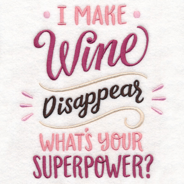 I Make Wine Disappear - What's Your Superpower?