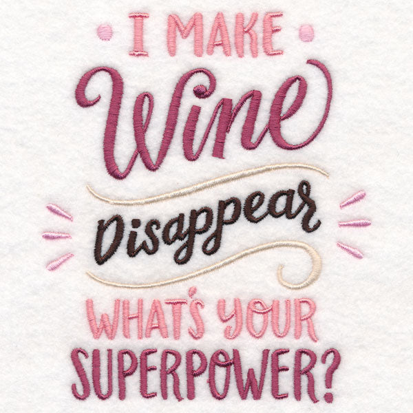 I Make Wine Disappear - What's Your Superpower?