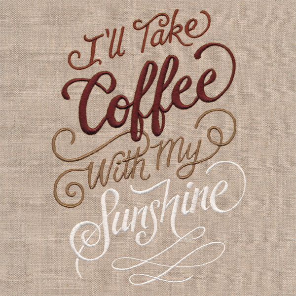 I'll Take Coffee with My Sunshine