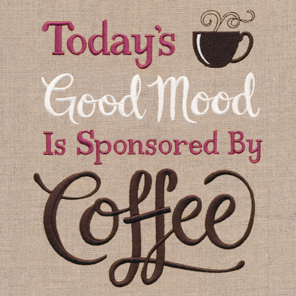 Today's Good Mood Is Sponsored by Coffee