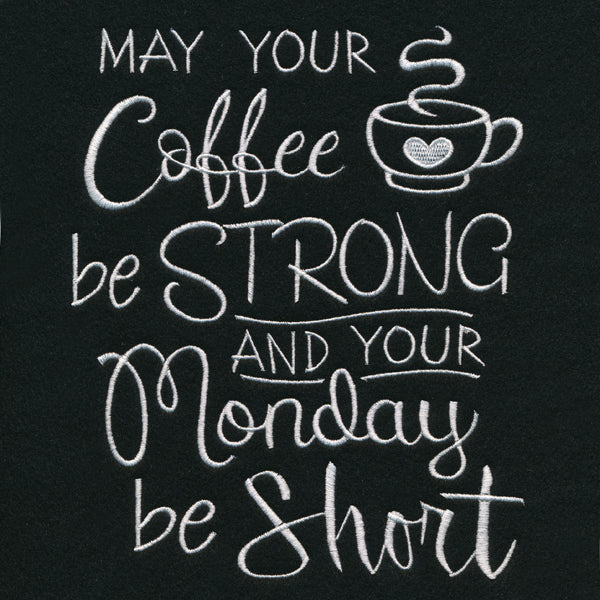 May Your Coffee Be Strong