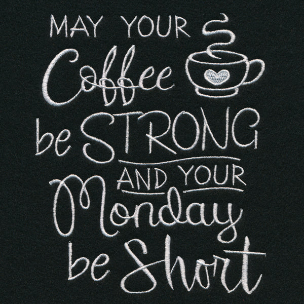 May Your Coffee Be Strong