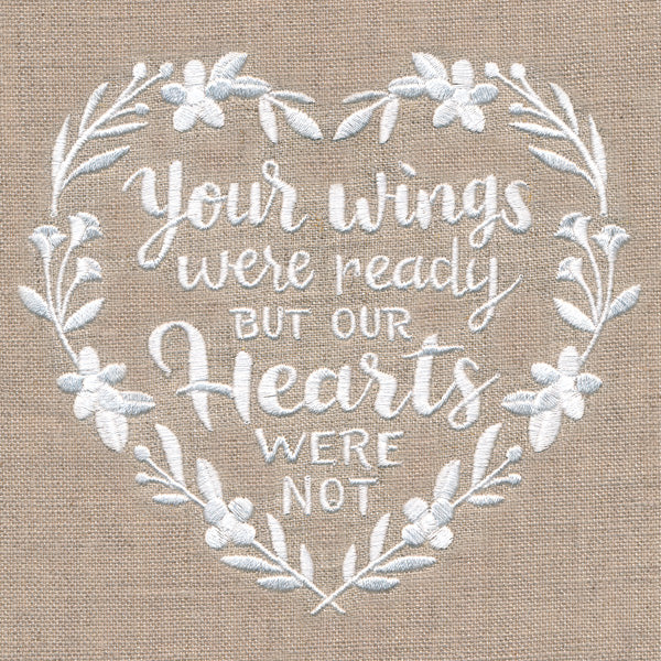 Your Wings Were Ready But Our Hearts Were Not