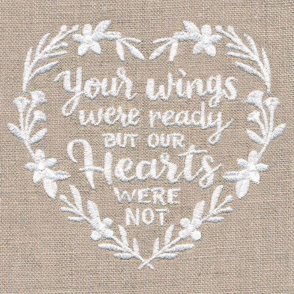 Your Wings Were Ready But Our Hearts Were Not