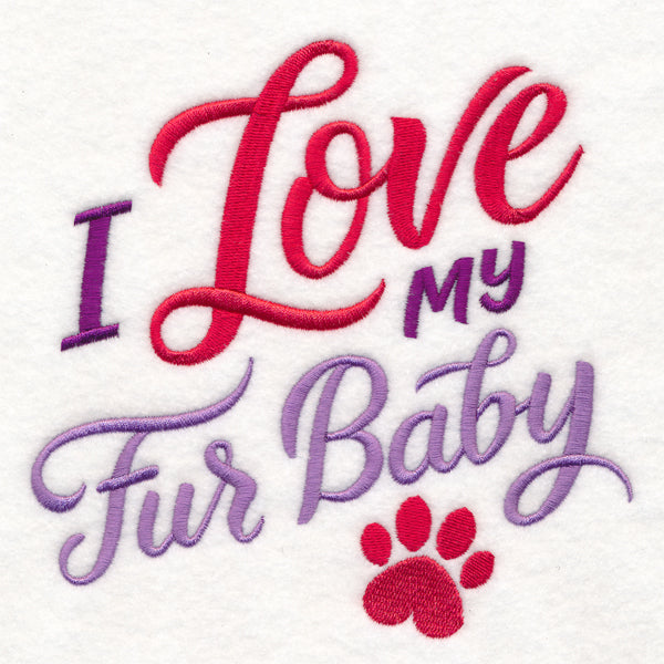 I Love My Fur Baby