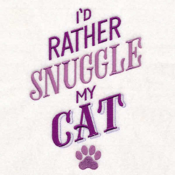 I'd Rather Snuggle My Cat
