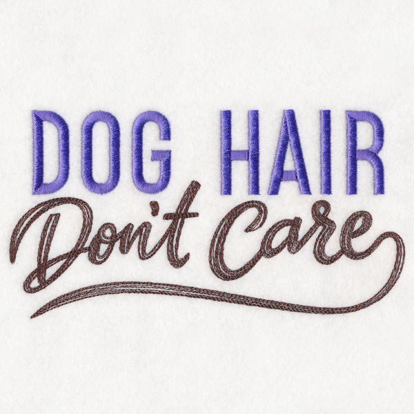 Dog Hair Don't Care