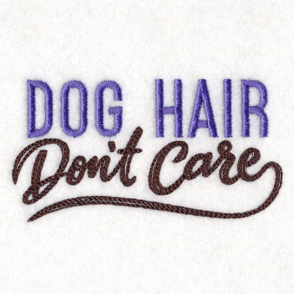 Dog Hair Don't Care
