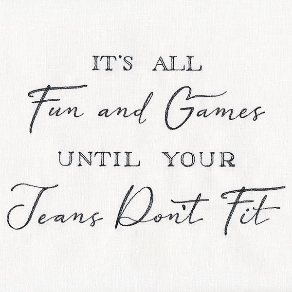 It's All Fun and Games Until Your Jeans Don't Fit