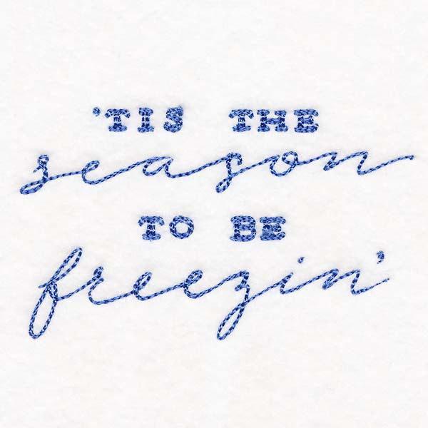 Tis the Season to be Freezin'