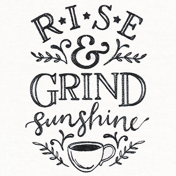 Rise and Grind Sunshine