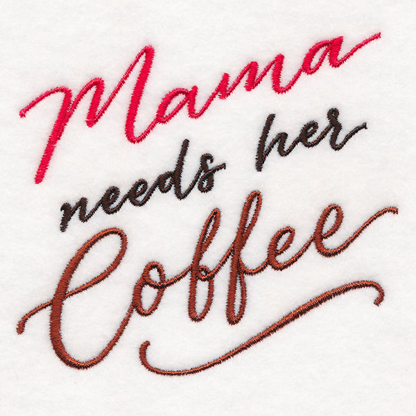 Mama Needs Her Coffee