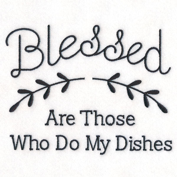 Blessed Are Those Who Do My Dishes