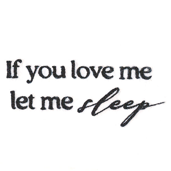 If You Love Me, Let Me Sleep