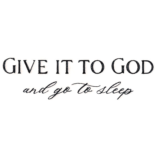 Give It to God and Go to Sleep