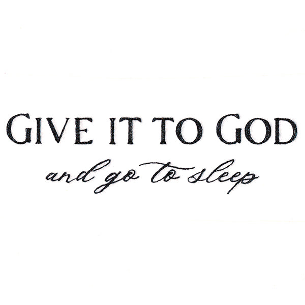 Give It to God and Go to Sleep