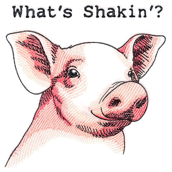 What's Shakin'? Pig