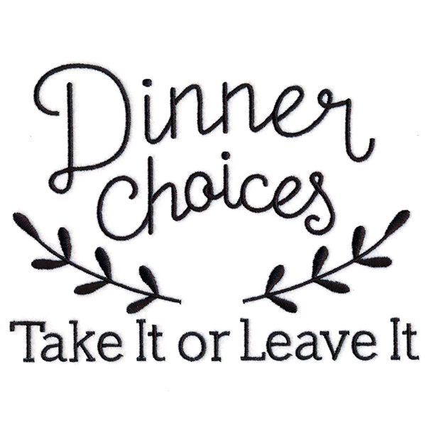 Dinner Choices - Take It or Leave It