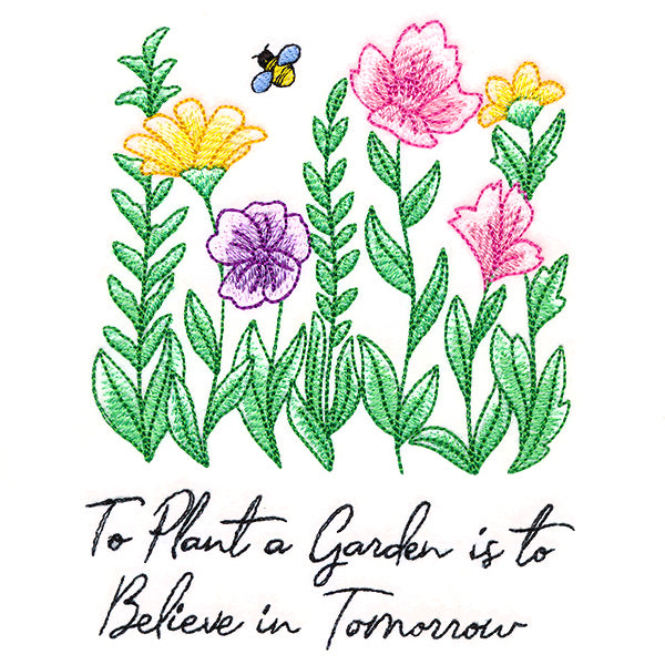 To Plant a Garden is to Believe in Tomorrow
