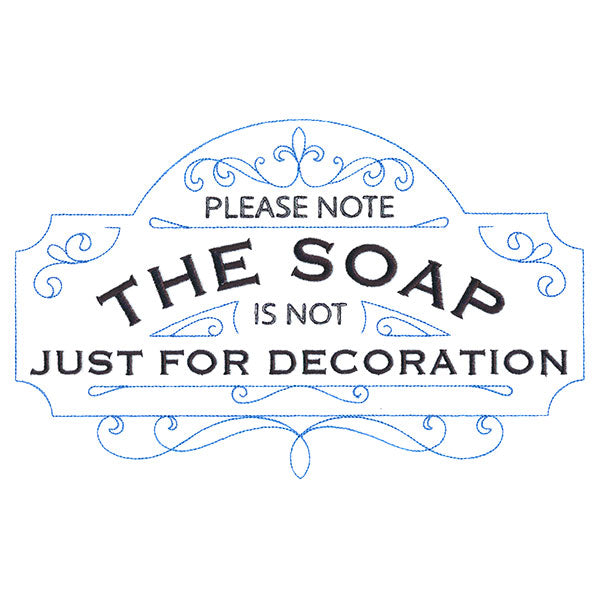 The Soap Is Not Just For Decoration