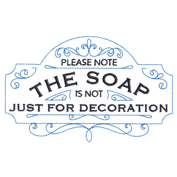 The Soap Is Not Just For Decoration