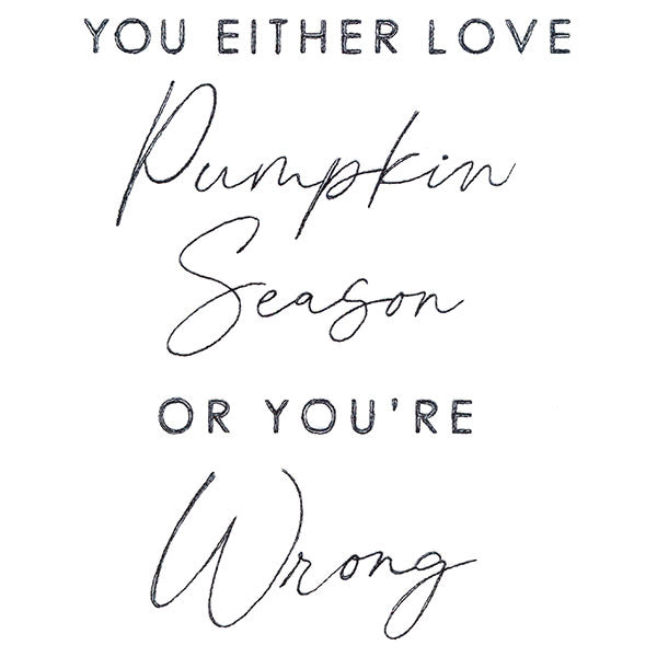 You Either Love Pumpkin Season Or You're Wrong