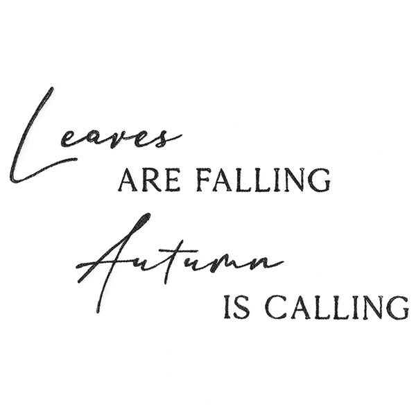 Leaves Are Falling Autumn Is Calling
