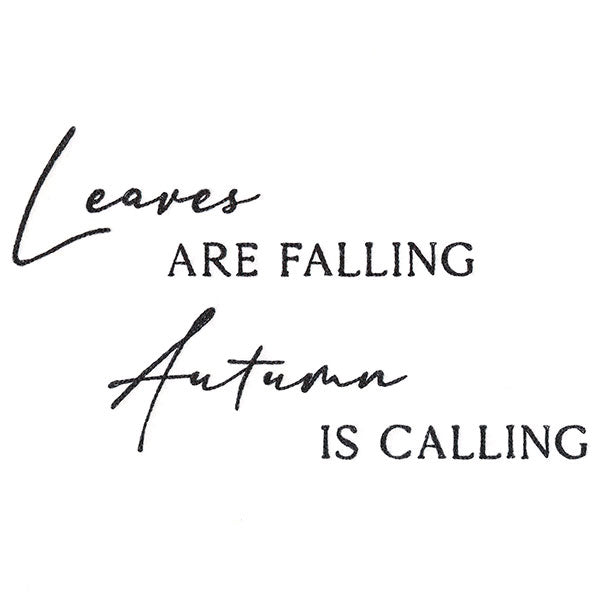 Leaves Are Falling Autumn Is Calling