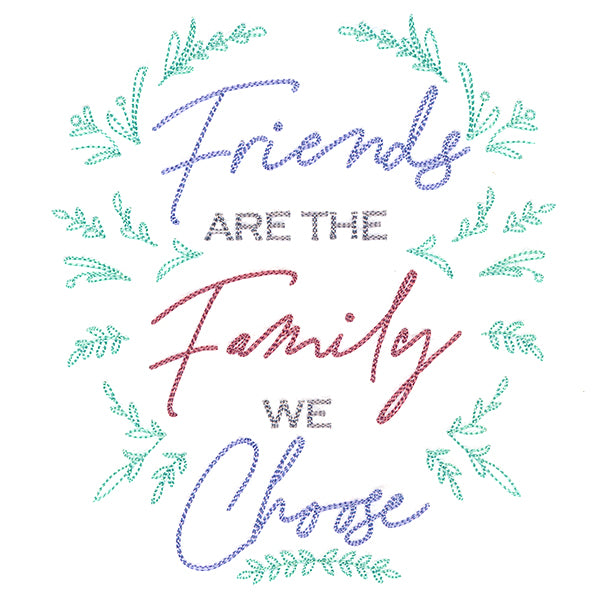 Friends Are the Family We Choose