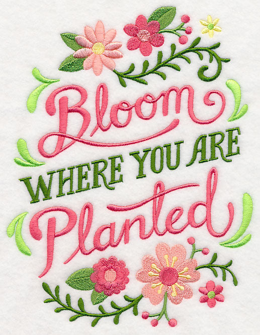 Bloom Where You Are Planted