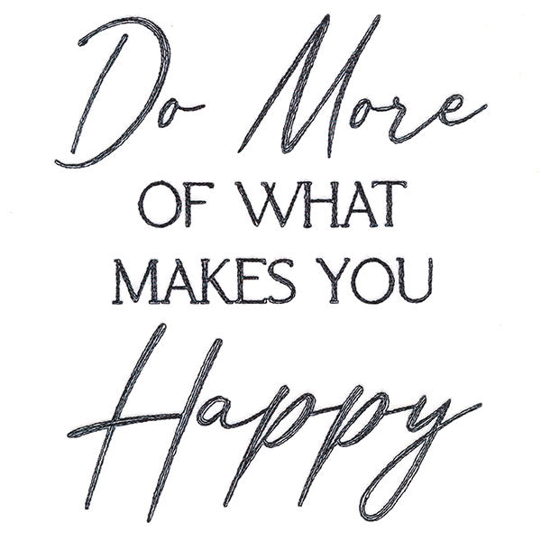 Do More of What Makes You Happy